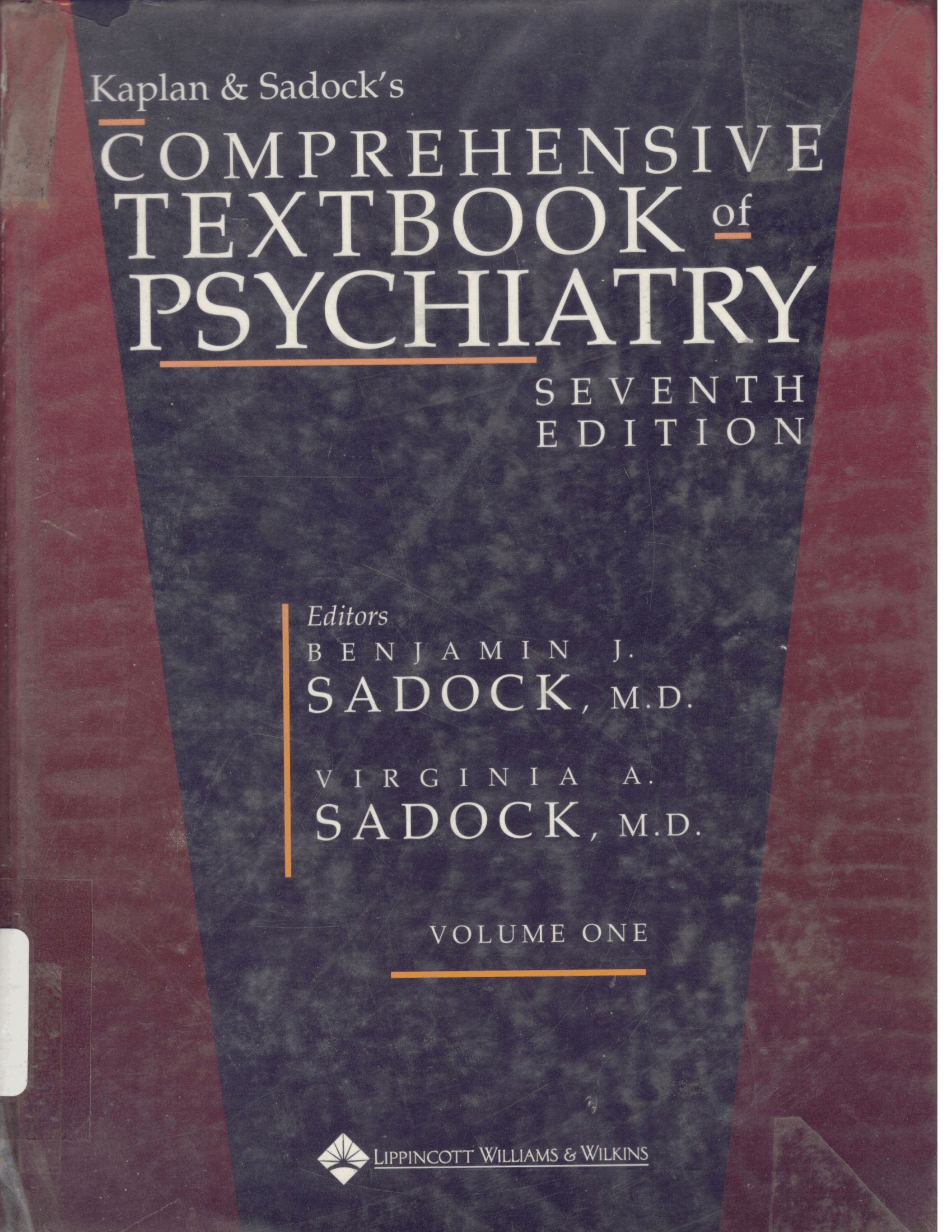 Kaplan & Sadock's comprehensive textbook of psychiatry vol 1 / editors: Benjamin J. Sadock, M.D. and Virginia A. Sadock, M.D.